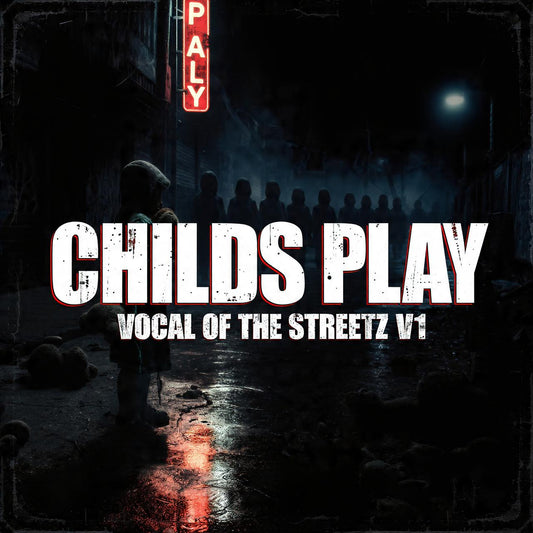 Childs Play: Vocal Of The Streetz V1