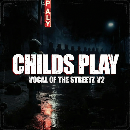 Childs Play: Vocals Of The Streetz V2