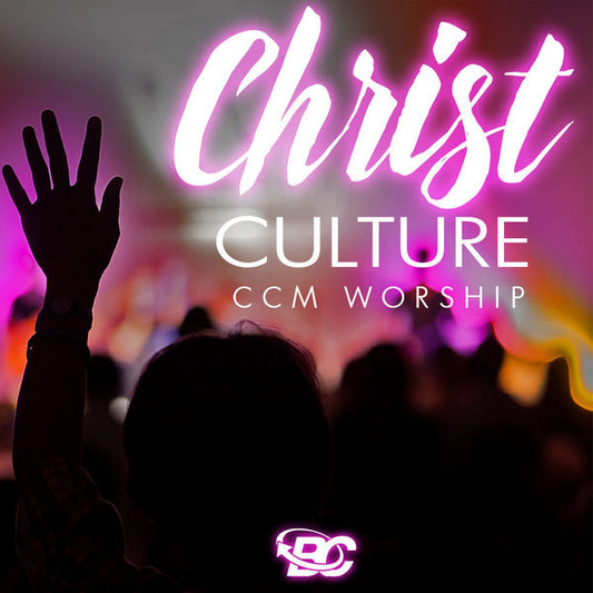 Chirst Culture: CCM Worship