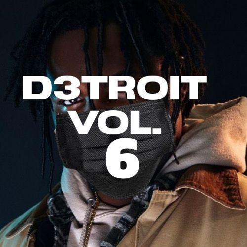 D3Troit Vol.6