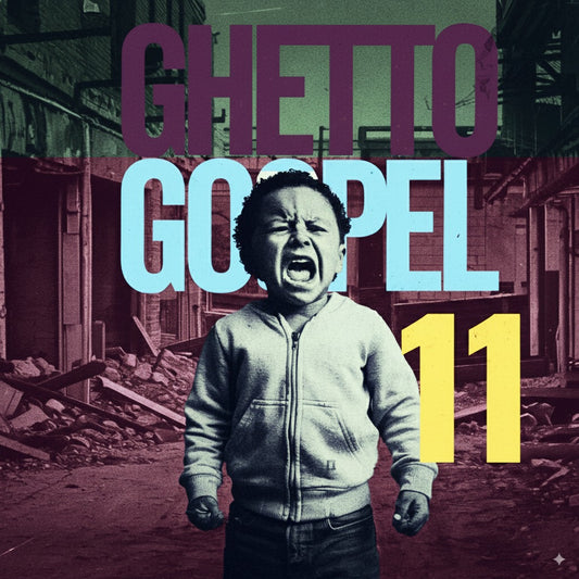 Ghetto Gospel 11