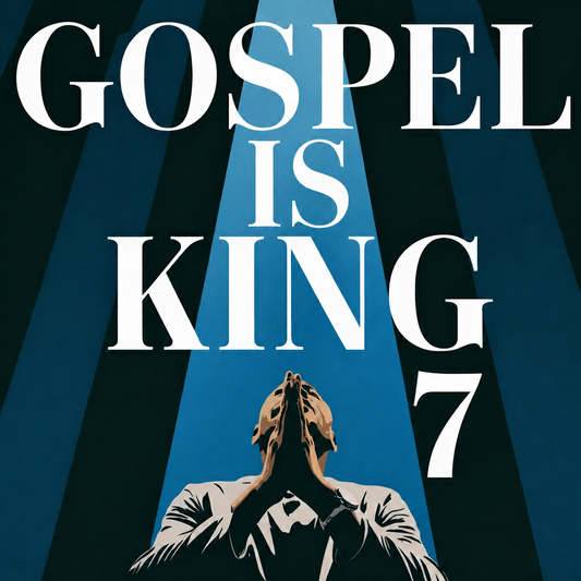 Gospel Is King 7