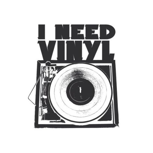 I Need Vinyl
