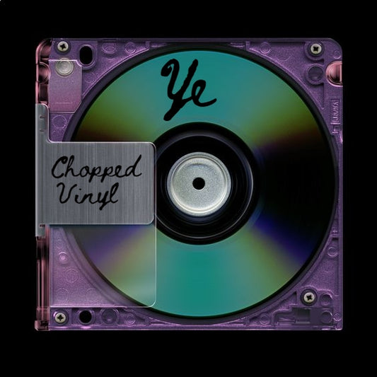 YE: Chopped Vinyl