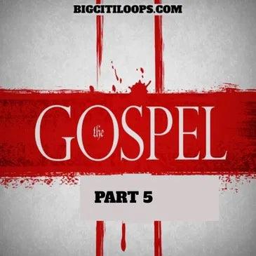 The Gospel Part 5