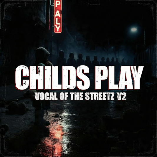 Childs Play: Vocals Of The Streetz V2