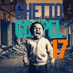 Ghetto Gospel 17