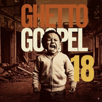 Ghetto Gospel 18