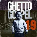 Ghetto Gospel 19