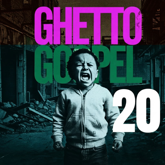 Ghetto Gospel 20