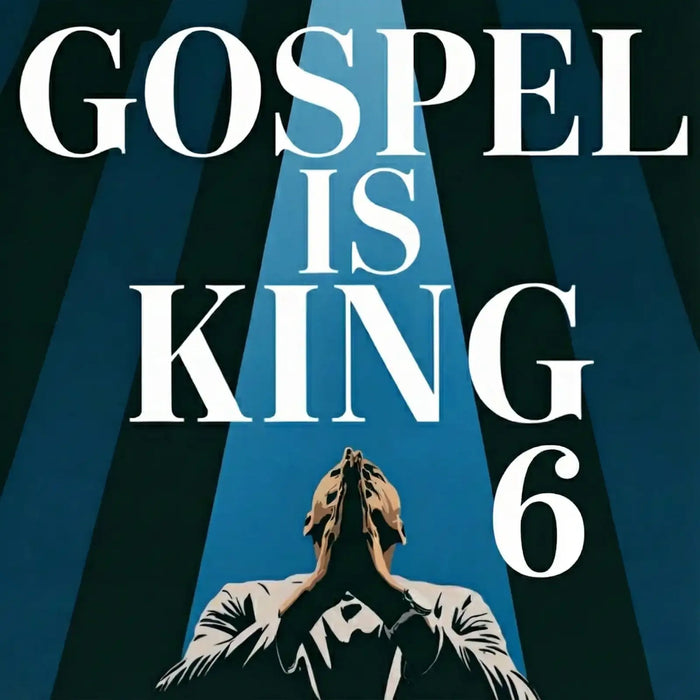 Gospel Is King 6