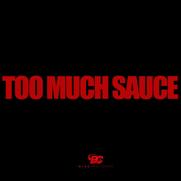 Too Much Sauce
