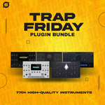 Trap Friday Plugin Bundle